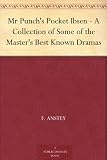 Mr Punch's Pocket Ibsen - A Collection of Some of the Master's Best Known Dramas