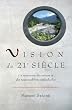 Vision du 21e si&egrave;cle: Un renouveau des valeurs et des responsabilit&eacute;s individuelles (French Edition)