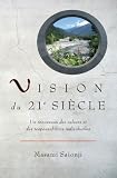 Vision du 21e si&egrave;cle: Un renouveau des valeurs et des responsabilit&eacute;s individuelles (French Edition)