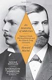 An Anatomy of Addiction: Sigmund Freud, William Halsted, and the Miracle Drug, Cocaine (Vintage)