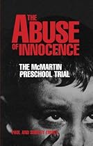 The Abuse of Innocence: The McMartin Preschool Trial