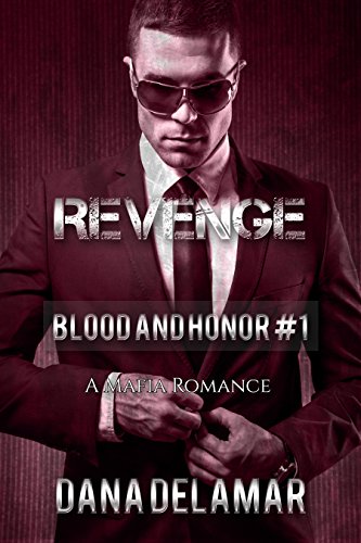 Revenge: A Mafia Romance (Blood and Honor, #1)