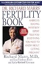 Dr. Richard Marrs' Fertility Book: America's Leading Infertility Expert Tells You Everything You Need to Know About Getting Pregnant