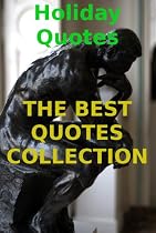 Click to Download Free Kindle Book -> Holiday Quotes from THE BEST QUOTES COLLECTION