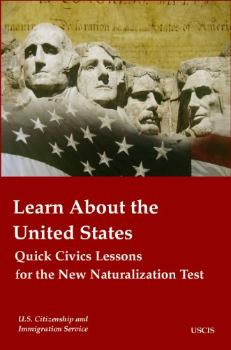 Learn About the United States: Quick Civics Lessons for the New Naturalization Test [Annotated]