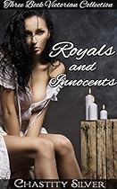 Royals and Innocents (3 Story Victorian BBW Erotic Romance First Time Box Set) Royals and Innocents (3 Story Victorian BBW Erotic Romance First Time Box Set)