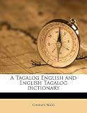 A Tagalog English and English Tagalog dictionary
