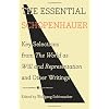 The Essential Schopenhauer: Key Selections from The World As Will and Representation and Other Writings