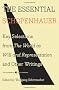 The Essential Schopenhauer: Key Selections from the World as Will and Representation and Other Works