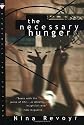 The Necessary Hunger