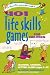 101 LIFE SKILLS GAMES FOR CHILDREN: Learning, Growing, Getting Along (Ages 6-12) (Hunter House Smartfun Book)