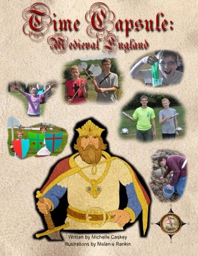 Time Capsule: Medieval England: You Are There (Volume 1)