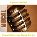 Vocal Classics: Stand By Me