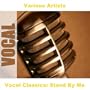 Vocal Classics: Stand By Me