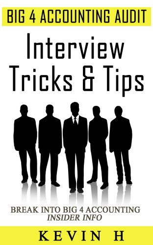 Big 4 Accounting Audit - Interview Tricks & Tips (Big 4 Accounting Insight)