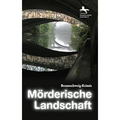 M�rderische Landschaft: Braunschweig Krimis
