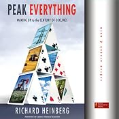 Peak Everything: Waking Up to the Century of Declines | [Richard Heinberg]