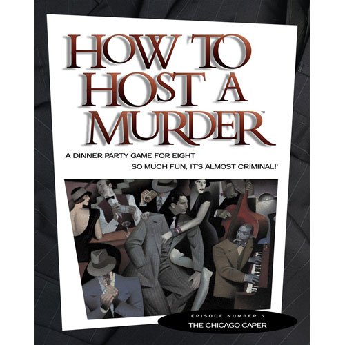 How To Host A Murder - The Chicago Caper