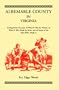 Albemarle County in Virginia, Giving Some Account of What It Was by Nature, of What It was Made by Man, and of Some of the Men Who Made It