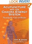 Acupuncture and the Chakra Energy Sys...