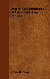 Theory And Technique Of Latin-American Dancing