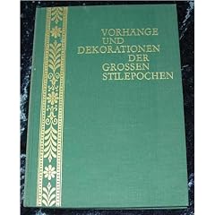 Vorh�nge und Dekorationen der grossen Stilepochen