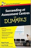 Search : Succeeding at Assessment Centres for Dummies