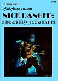 Nick Danger: The Daily Feed Tapes