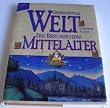 Geheimnisvolle Welt. Eine Reise durch das Mittelalter