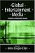 Global Entertainment Media: Content, Audiences, Issues (Lea's Communication Series)