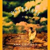 The Guardians | [Ana Castillo]