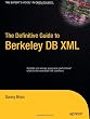 The Definitive Guide to Berkeley DB XML