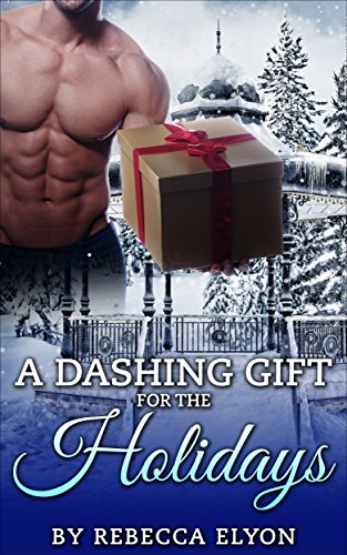 ROMANCE: HOLIDAY ROMANCE: A Dashing Gift For The Holidays  (Interracial Latina Romance) (New Adult  College Romance Series)