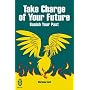 Take Charge of Your Future: Banish Your Past