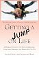 Getting a Jump on Life: 90 Years of Flying in the Face of Obstacles, Overcoming Hardships and Making My Own Way