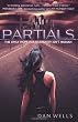Partials. by Dan Wells