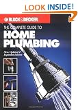 Black & Decker The Complete Guide to Home Plumbing: The Complete Guide. New, Updated & Expanded Edition