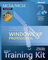 MCSA/MCSE Self-Paced Training Kit (Exam 70-270): Installing, Configuring, and Administering Microsoft Windows XP Professional, Second Edition