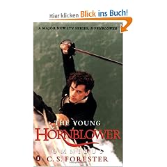 Young Hornblower Omnibus: "Mr.Midshipman Hornblower", "Lieutenant Hornblower", "Hornblower and the "Hotspur""