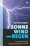 Sonne, Wind und Regen: Eine Wetterkunde in Zeiten des Klimawandels