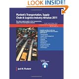 Plunkett's Transportation, Supply Chain & Logistics Industry Almanac 2011 (Plunkett's Transportation & Logistics Industry Almanac)'