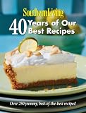 Southern Living 40 Years of Our Best Recipes (Southern Living)