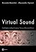Virtual Sound - Sound Synthesis and Signal Processing - Theory and Practice with Csound
