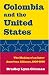 Books : Colombia and the United States: The Making of an Inter-American Alliance, 1939-1960