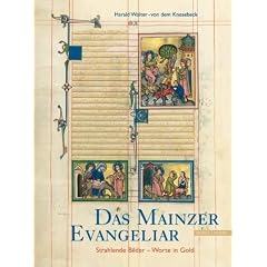 Das Mainzer Evangeliar: Strahlende Bilder - Worte in Gold