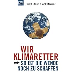Wir Klimaretter - So ist die Wende noch zu schaffen