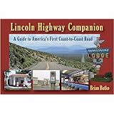 Lincoln Highway Companion: A Guide to America's First Coast-to-Coast Road
