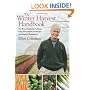 The Winter Harvest Handbook: Year Round Vegetable Production Using Deep Organic Techniques and Unheated Greenhouses
