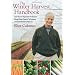Eliot Coleman's Winter Harvest Handbook: Four-Season Vegetable Production for the 21st Century: Deep Organic Four-Season Vegetable Production for the 21st Century