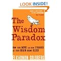 The Wisdom Paradox: How Your Mind Can Grow Stronger As Your Brain Grows Older